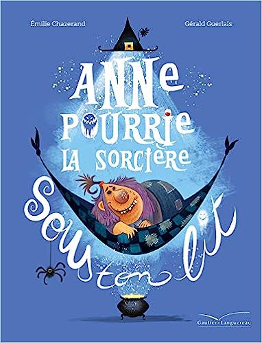 Box 5-9 ans : Anne pourrie, la sorcière sous ton lit