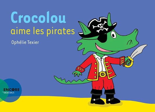 Box 2-4 ans : Crocolou aime les pirates