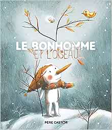 Box 5-9 ans : Le bonhomme et l'oiseau