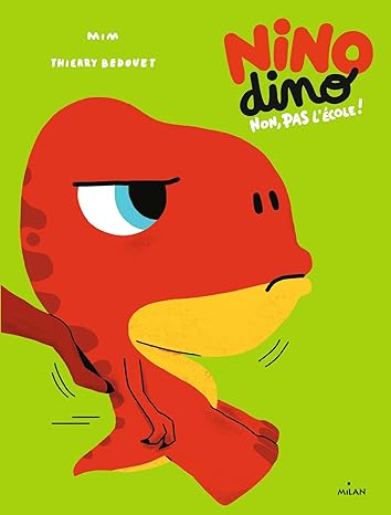 Box 2-4 ans : Nino Dino, non pas l'école !