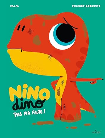 Box 2-4 ans : Nino Dino, pas ma faute!