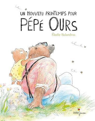 Box 2-4 ans : Un nouveau printemps pour pépé ours.